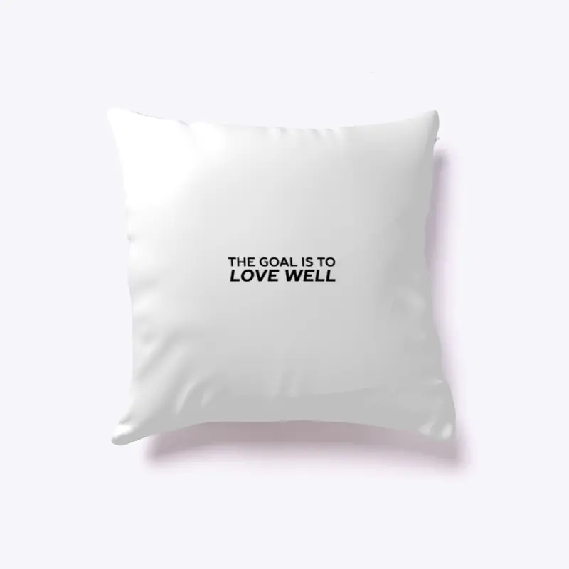 The Goal is to Love Well (Logo Black)