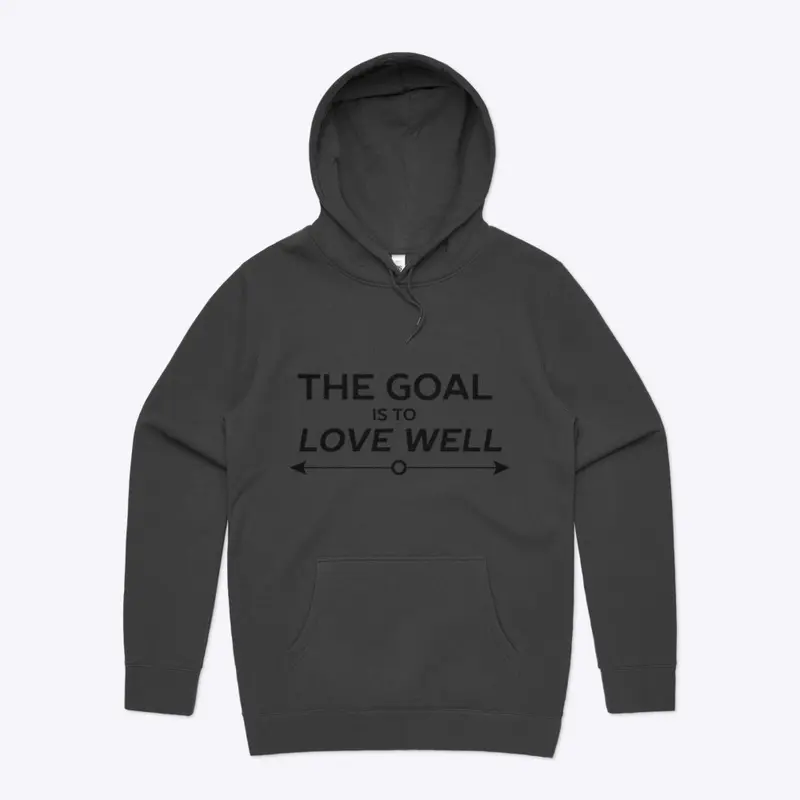 The Goal is to Love Well (Arrow Black)