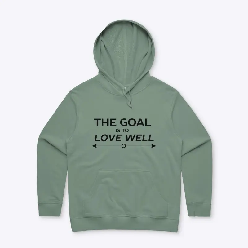 The Goal is to Love Well (Arrow Black)